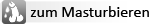 zum Masturbieren